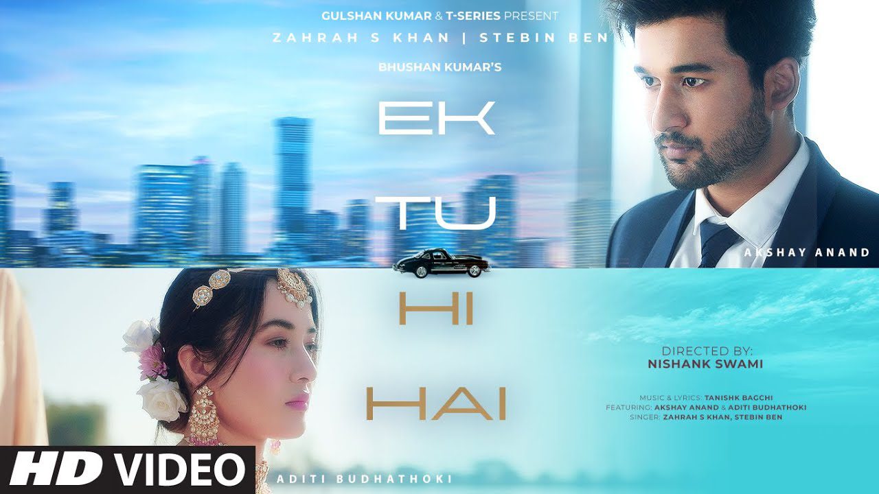 ek-tu-hi-hai-video-zahrah-s-khan