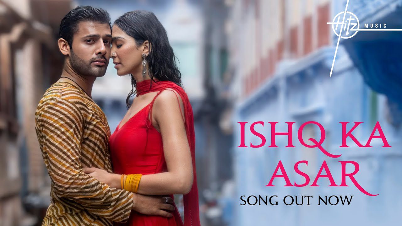 इश्क का असर Ishq Ka Asar Lyrics in Hindi – Stebin Ben