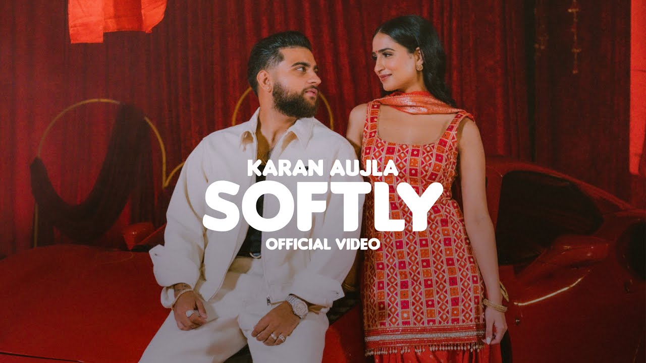 सॉफ्टली Softly Lyrics in Hindi – Karan Aujla