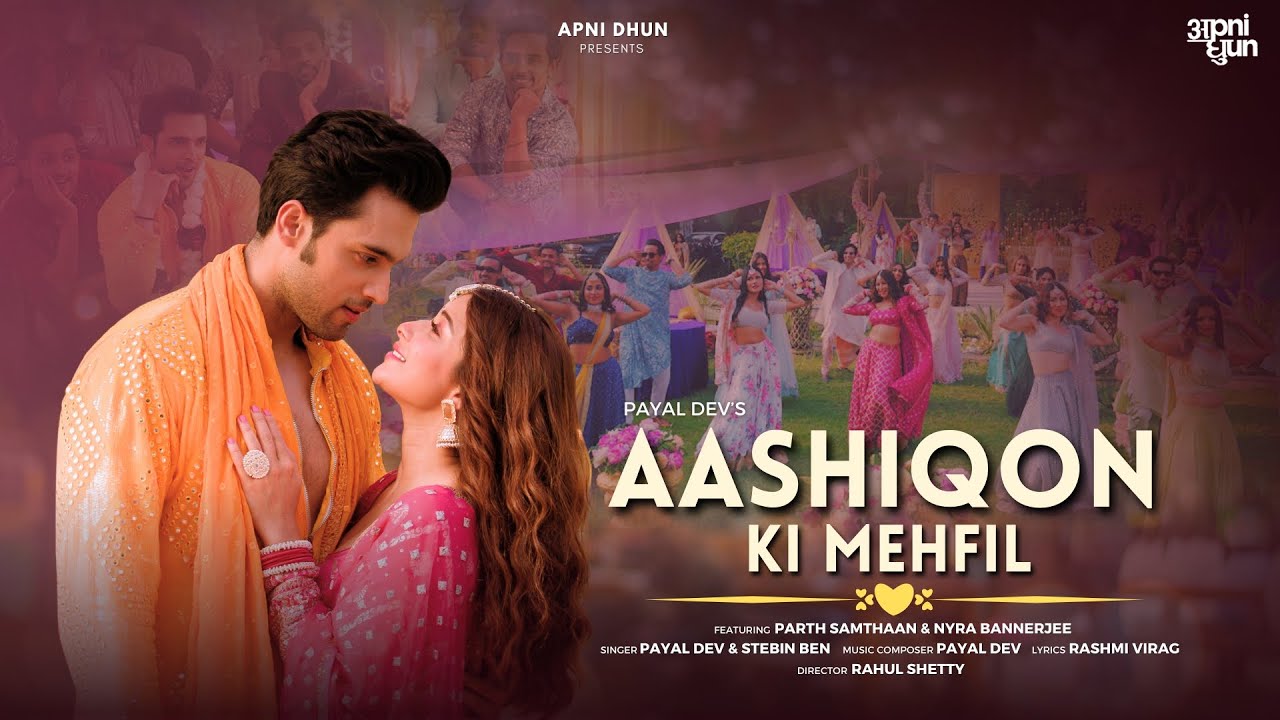 आशिकों की महफ़िल Aashiqon Ki Mehfil Lyrics in Hindi – Payal Dev, Stebin Ben