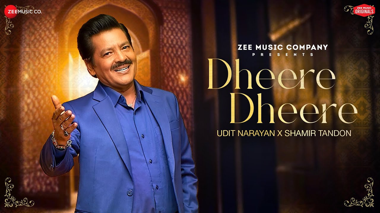 धीरे धीरे Dheere Dheere Lyrics in Hindi – Udit Narayan