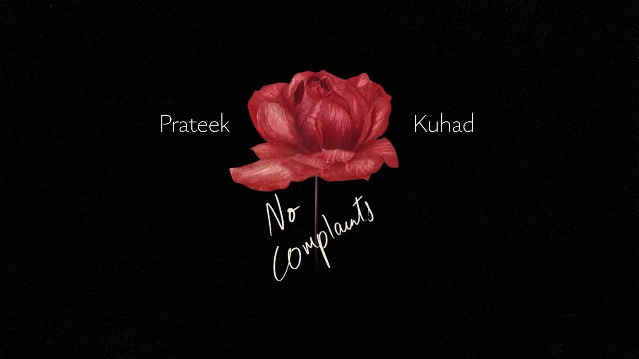 NO COMPLAINTS LYRICS - Prateek Kuhad