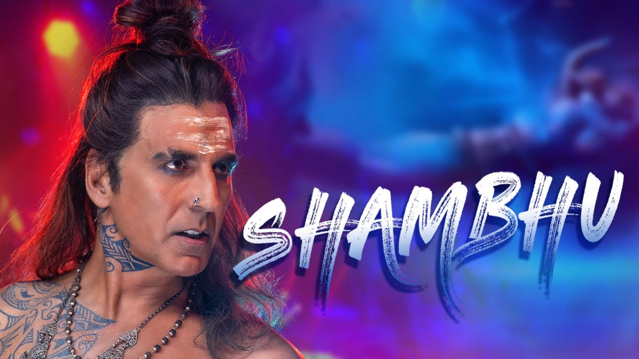 शम्भु Shambhu Lyrics - Akshay Kumar