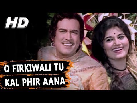 O FIRKIWALI TU KAL PHIR AANA LYRICS -