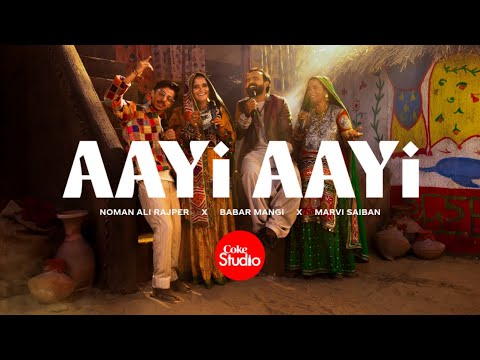 AAYI AAYI LYRICS - Noman Ali Rajper, Babar Mangi, Marvi, Saiban