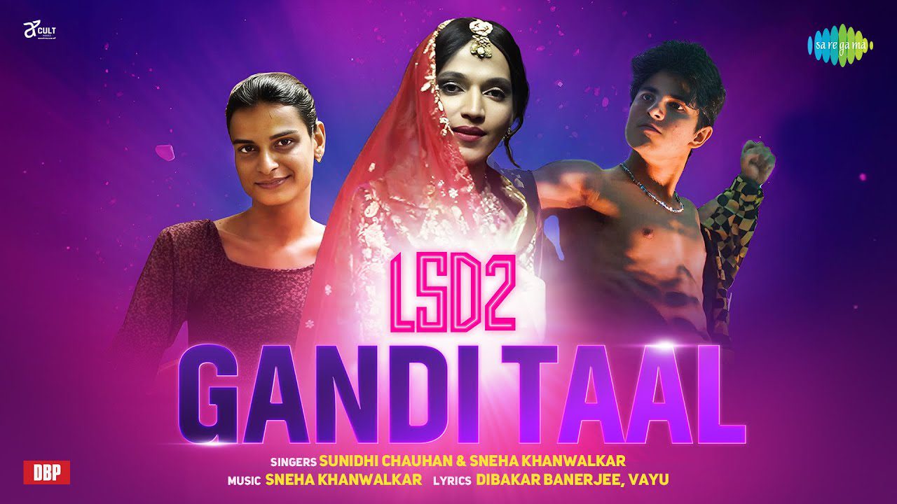 GANDI TAAL LYRICS - LSD 2 | Sunidhi Chauhan