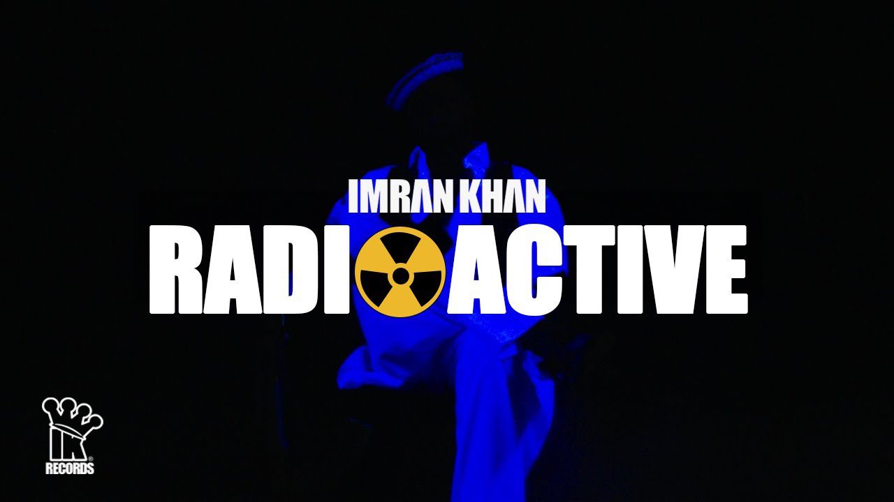 RADIOACTIVE LYRICS – Imran Khan