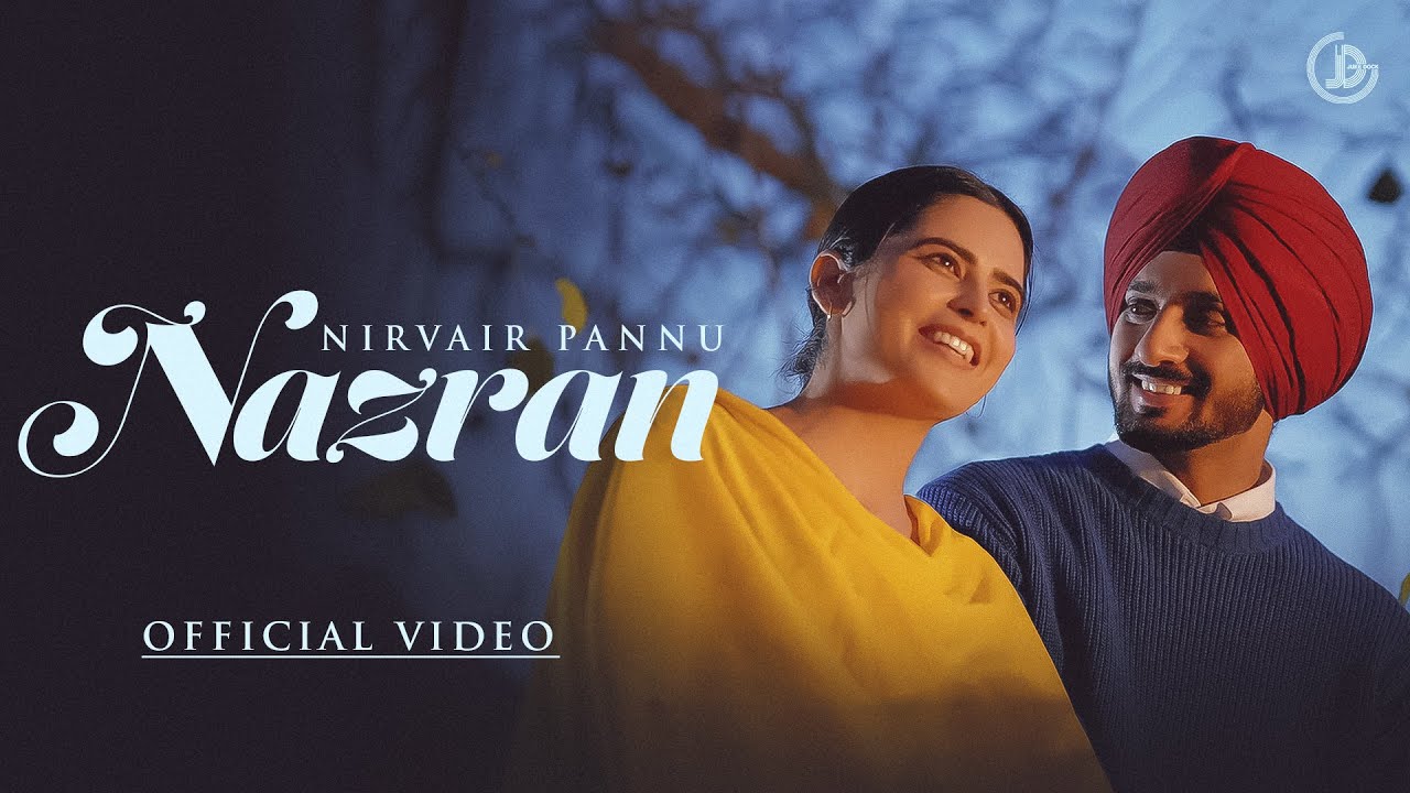 NAZRAN LYRICS - Nirvair Pannu