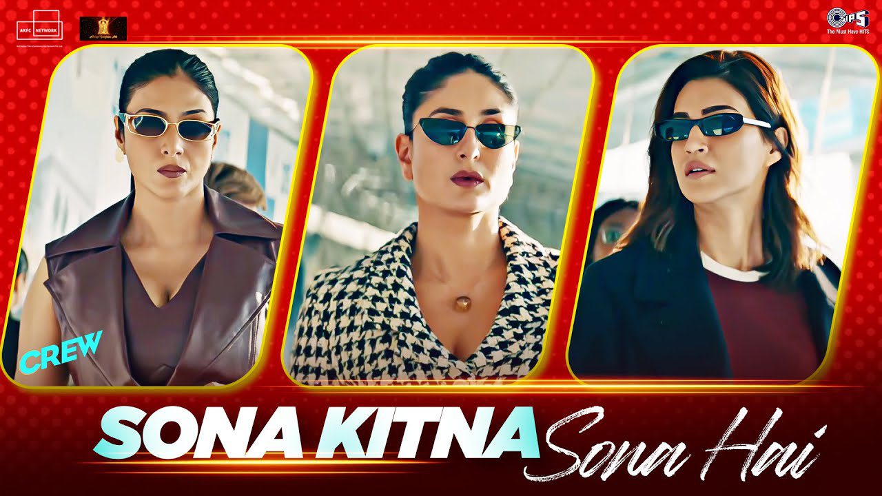 SONA KITNA SONA HAI LYRICS - IP Singh, Nupoor Khedkar | Crew