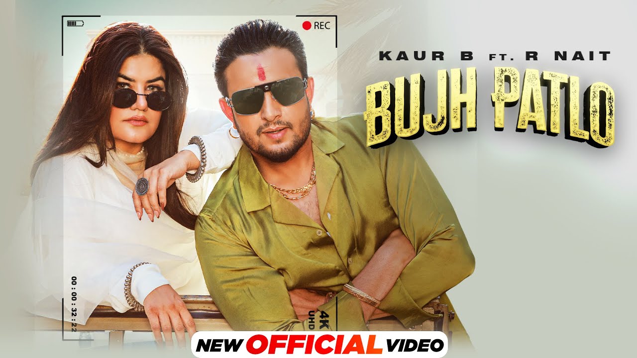 बुझ पतलो Bujh Patlo lyrics in Hindi – A Punjabi song by R Nait, Kaur B