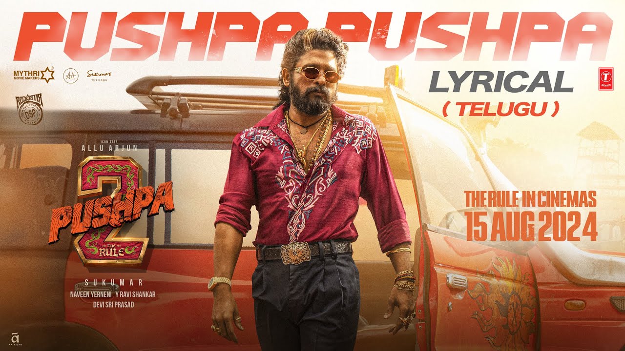 PUSHPA PUSHPA LYRICS - Pushpa 2 The Rule (Telugu)