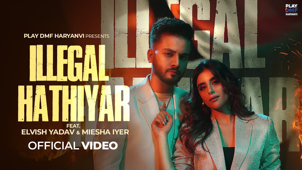 ILLEGAL HATHIYAR LYRICS - Elvish yadav, Renuka Panwar