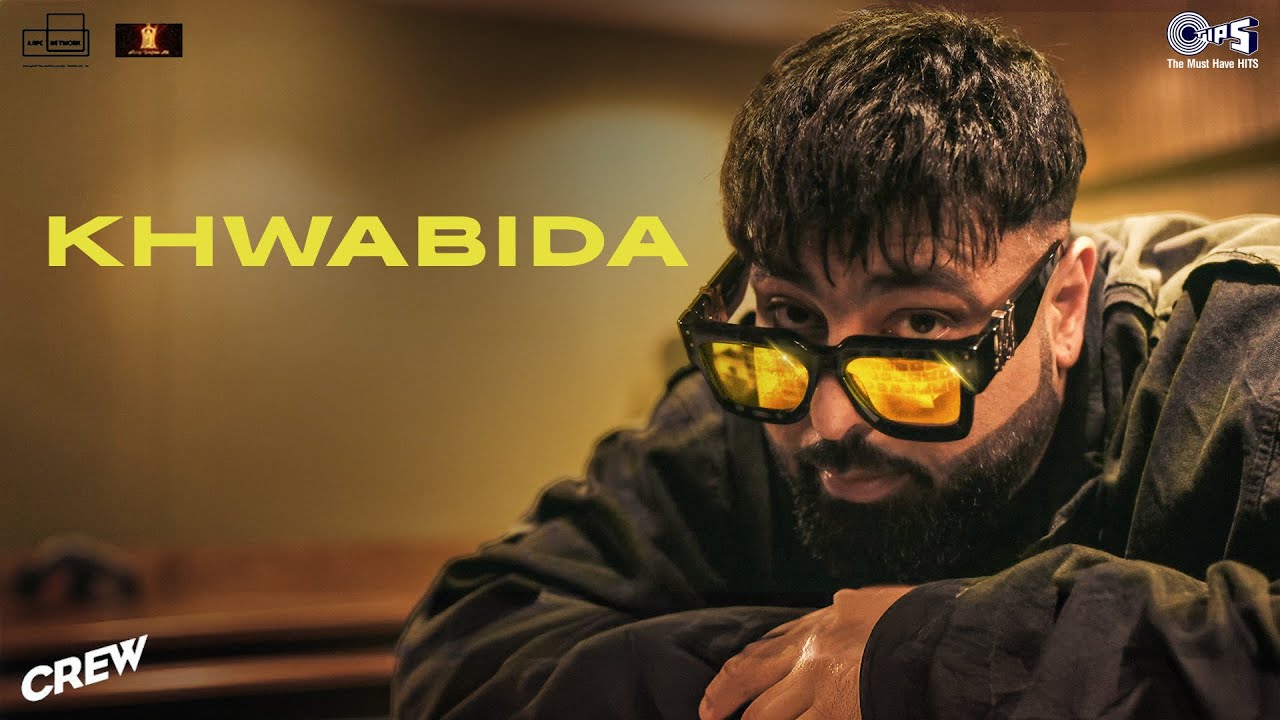 KHWABIDA LYRICS - Crew | Badshah |