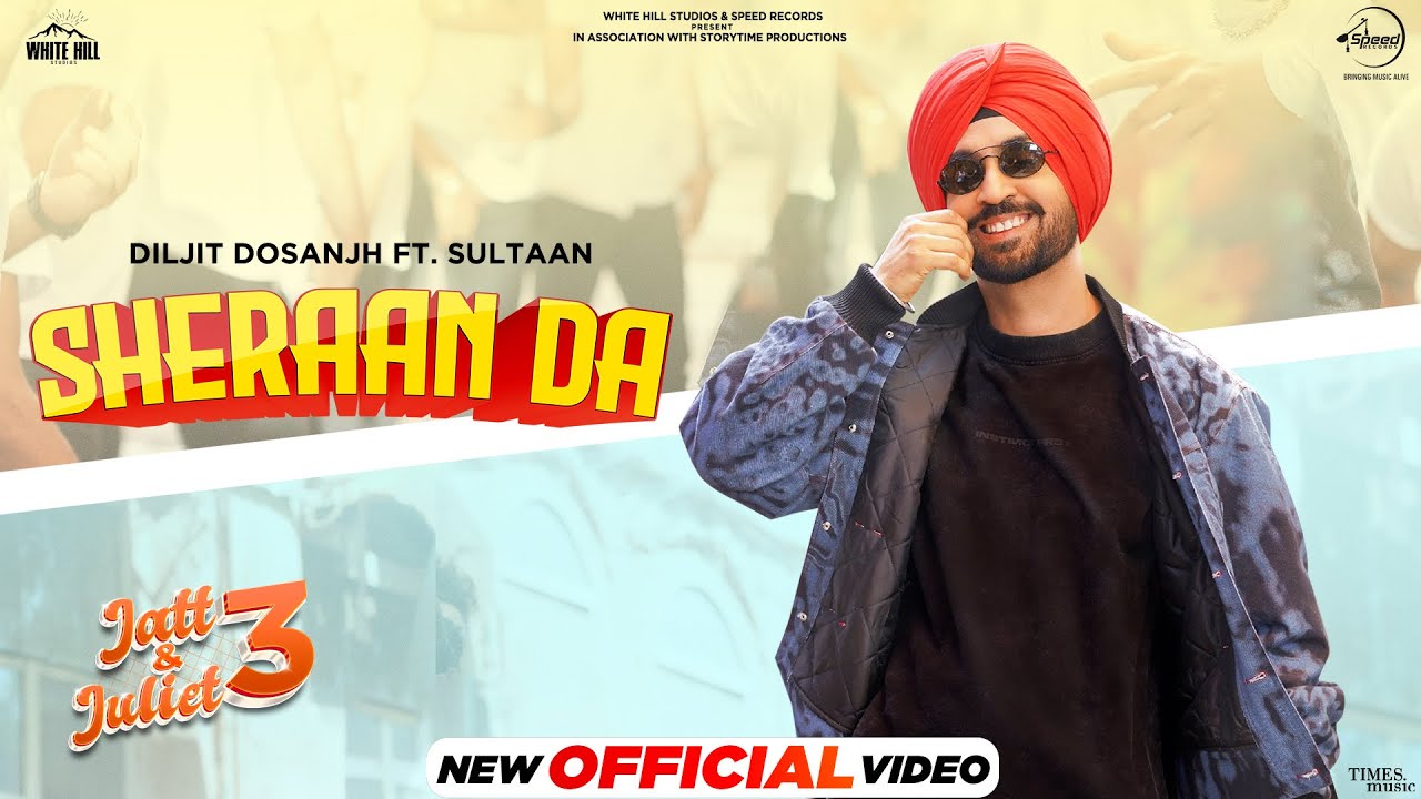 SHERAAN DA LYRICS IN PUNJABI - Diljit Dosanjh, Sultaan | Jatt & Juliet 3