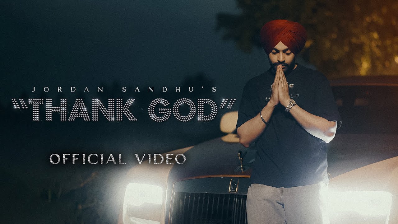 THANK GOD LYRICS IN HINDI - Jordan Sandhu