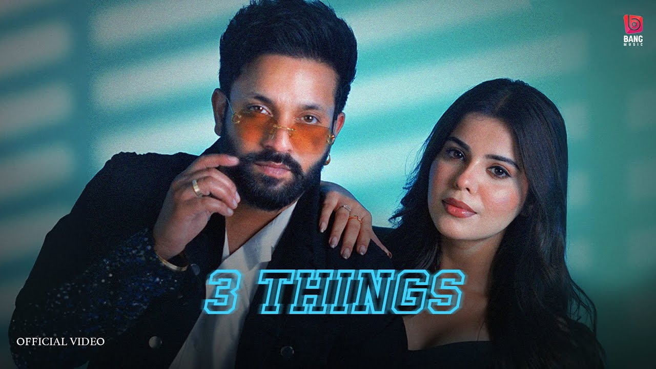 3 THINGS LYRICS IN HINDI- Dilpreet Dhillon, Shipra Goyal