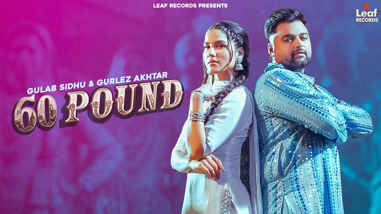 60 POUND LYRICS IN HINDI- Gulab Sidhu, Gurlez Akhtar