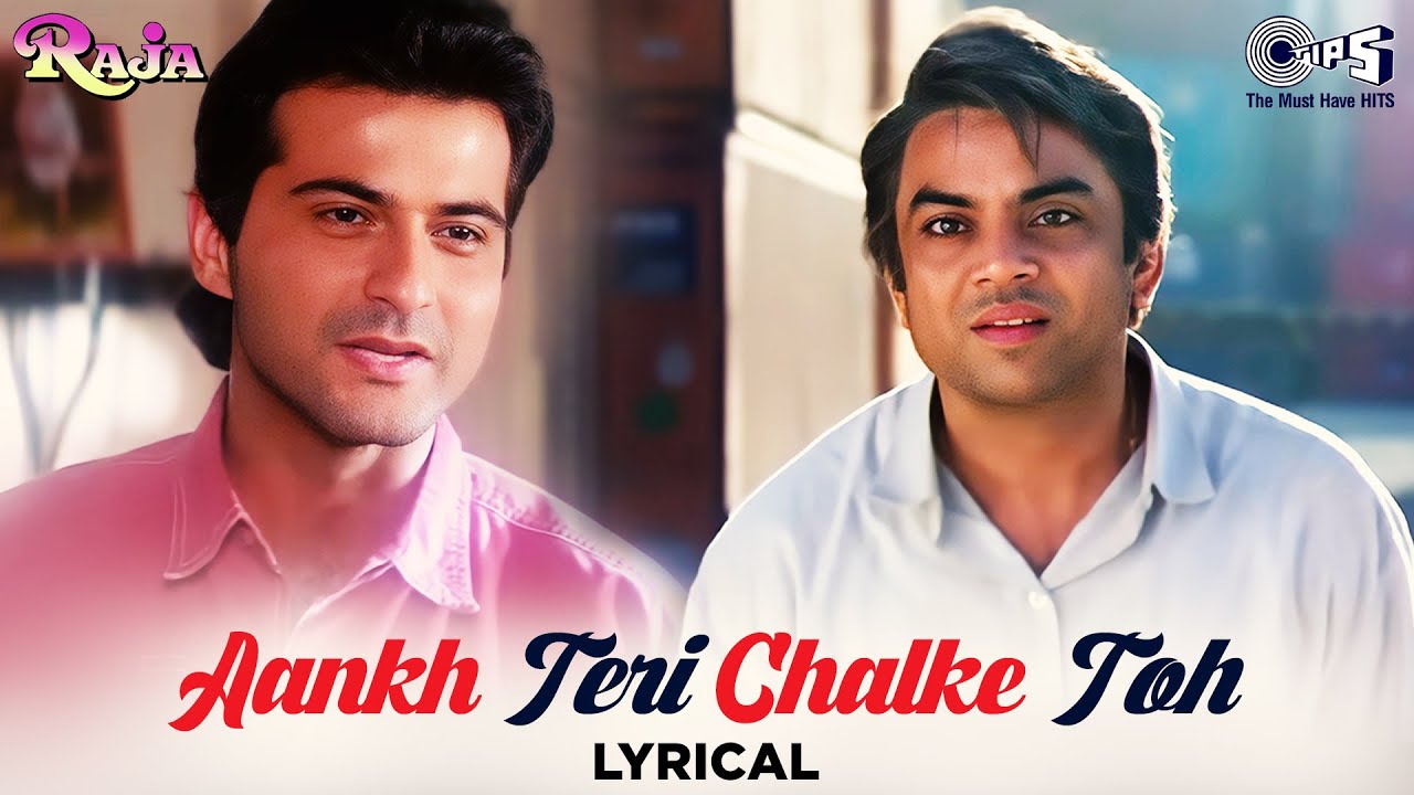 Aankh Teri Chhalke To Lyrics in Hindi - Raja