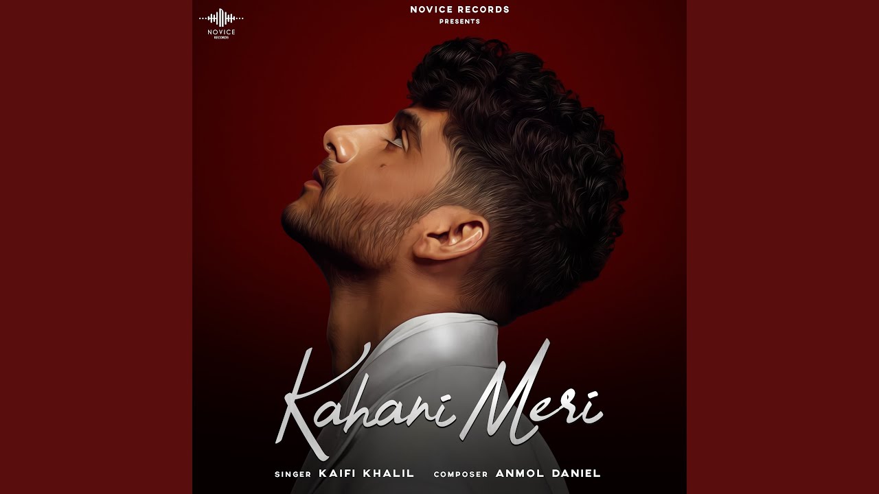 KAHANI MERI LYRICS IN HINDI - Anmol Daniel, Kaifi Khalil