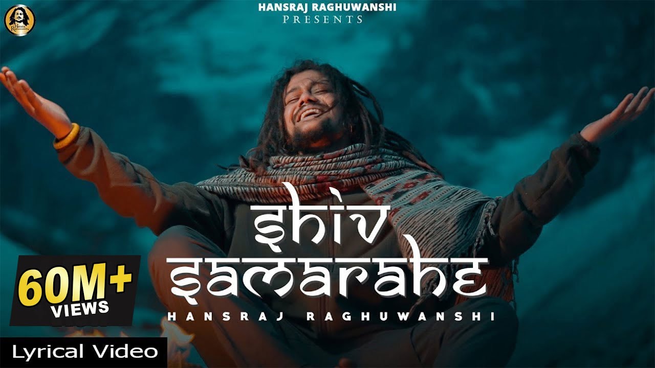 Shiv Sama Rahe Lyrics-Hansraj Raghuwanshi