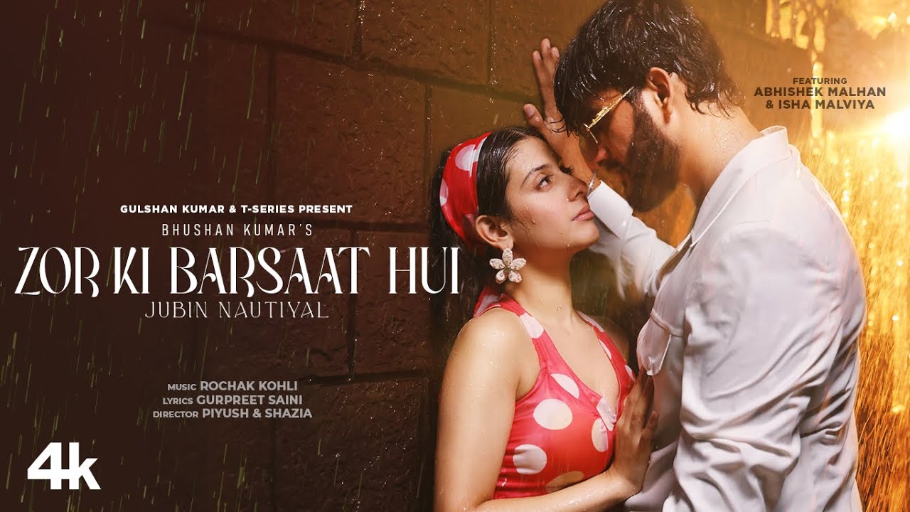 ज़ोर की बरसात हुई Zor Ki Barsaat Hui Lyrics in Hindi – Jubin Nautiyal