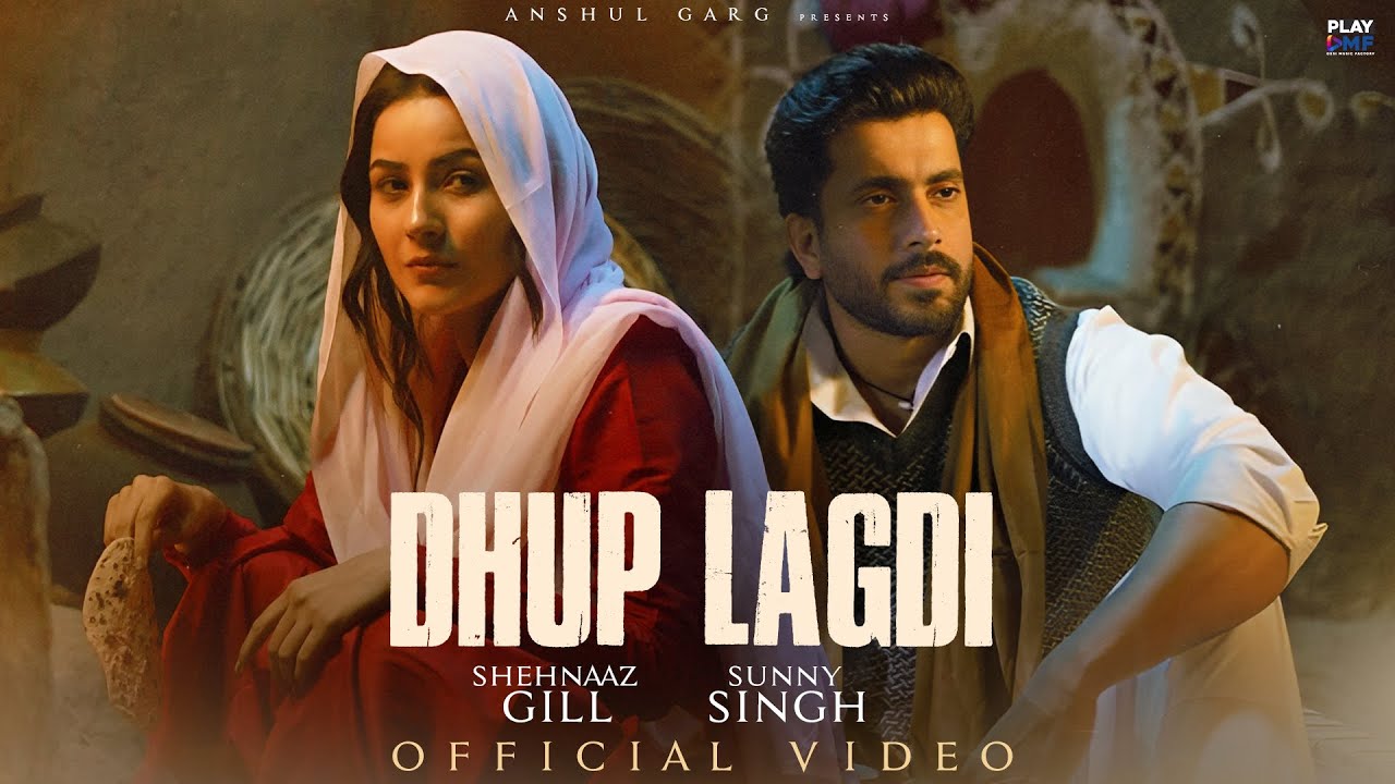 DHUP LAGDI LYRICS IN HINDI-Shehnaaz Gill