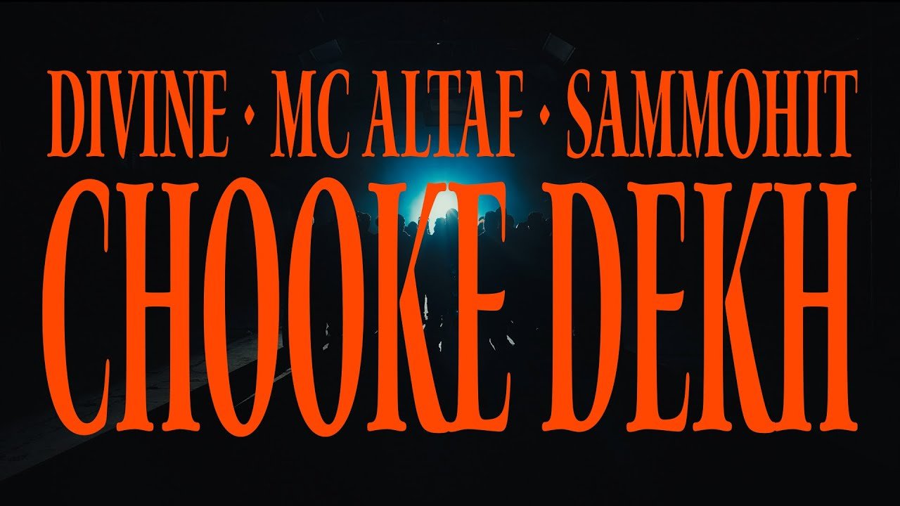 Chooke Dekh Lyrics In Hindi - MC Altaf, Sammohit, DIVINE