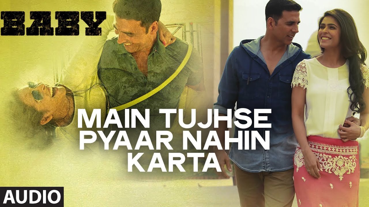 Main Tujhse Pyaar Nahin Karta Lyrics In Hindi- Papon | BABY(2015)