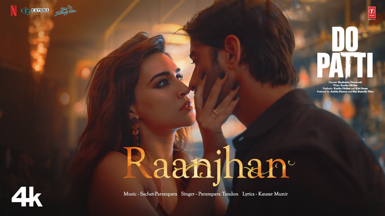 रांझन Raanjhan Lyrics in Hindi – Parampara Tandon - Do Patti(2024)