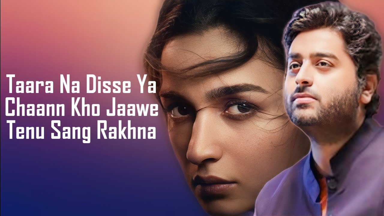 Tenu Sang Rakhna Lyrics In Hindi – Arijit Singh- Jigra |