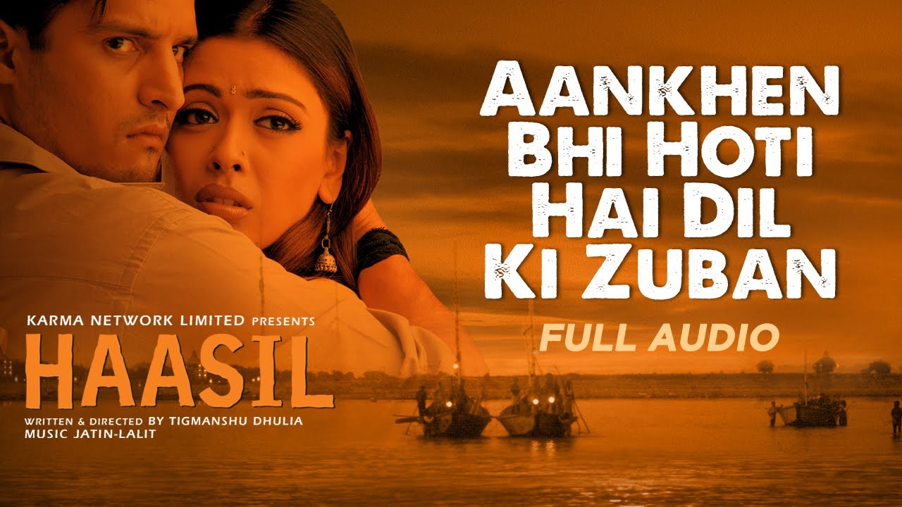 AANKHEN BHI HOTI HAIN DIL KI ZUBAAN LYRICS - Abhijeet Bhattacharya | Haasil