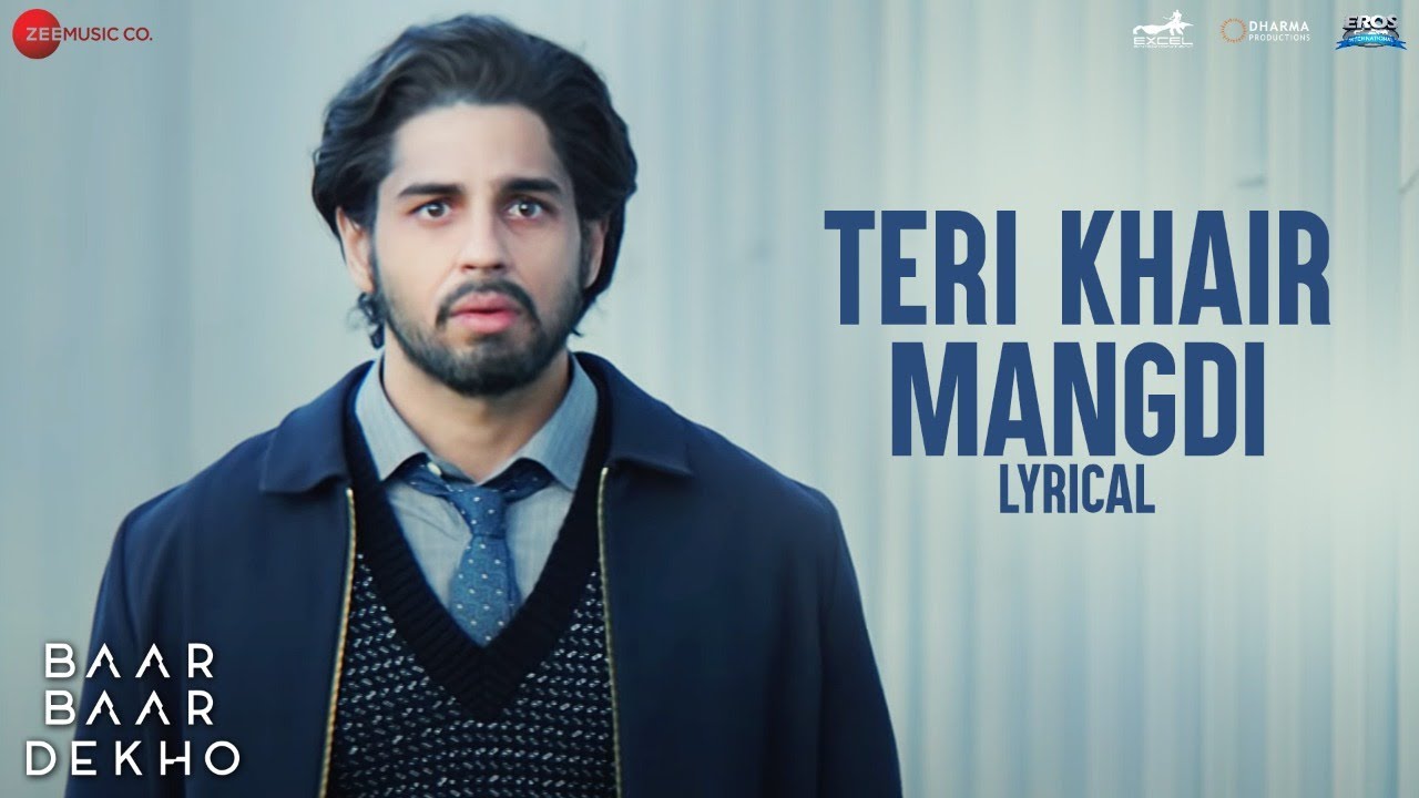 Teri Khair Mangdi Lyrics in Hindi- Bilal Saeed | Baar Baar Dekho