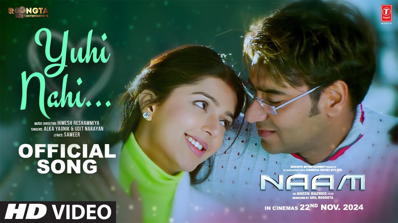 यूँही नहीं Yuhi Nahi Lyrics in Hindi – Alka Yagnik, Udit Narayan -Naam